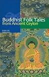 Buddhist Folk Tales From Ancient Ceylon