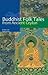 Buddhist Folk Tales From Ancient Ceylon by Dick De Ruiter