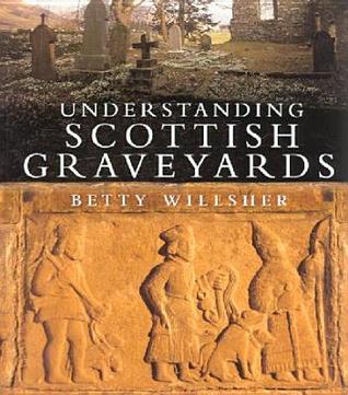 Understanding Scottish Graveyards (Paperback)