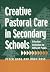 Creative Pastoral Care in S...