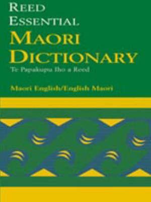 The Reed Essential Maori Dictionary : Maori-English, English-Maori