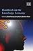 Handbook on the Knowledge Economy (Elgar Original Reference)