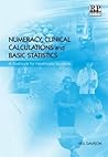 Numeracy, Clinical Calculations and Basic Statistics: A Textbook for Health Care Students