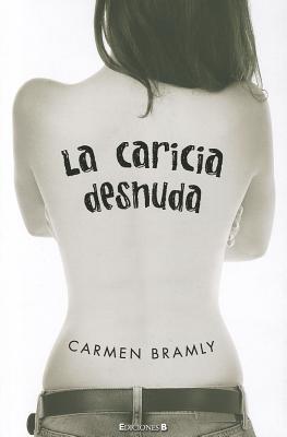 La caricia desnuda (Paperback)