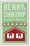 Benny and Shrimp by Katarina Mazetti