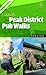 Camra's Peak District Pub Walks by Bob Steel