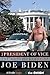 The President of Vice: The Autobiography of Joe Biden