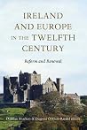 Ireland and Europe in the Twelfth Century: Reform and Renewal