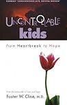 Uncontrollable Kids: From Heartbreak to Hope