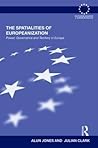 The Spatialities of Europeanization: Power, Governance and Territory in Europe (Routledge Advances in European Politics)