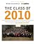 The Class of 2010: A Biogra...