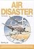 Air Disaster. Volume Four by Macarthur Job