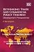 Rethinking Trade and Commercial Policy Theories by P. Sai-wing Ho