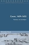 Cavan, 1609-1653: Plantation, War and Religion (Maynooth Studies in Local History)