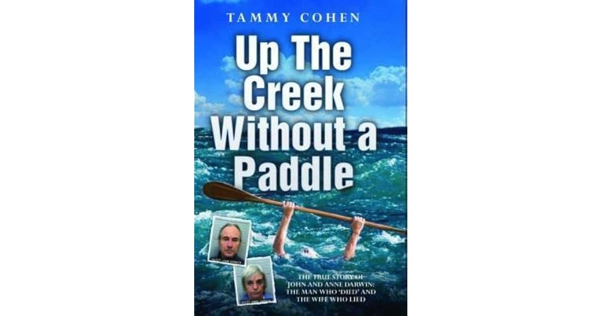 Up the Creek Without a Paddle The True Story of John and Anne Darwin