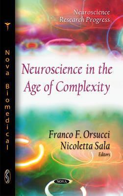 Neuroscience in the Age of Complexity (Neuroscience Research Progress)