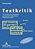 Textkritik: Eine Einführung in Grundlagen germanistisch-mediävistischer Editionswissenschaft (German Edition)