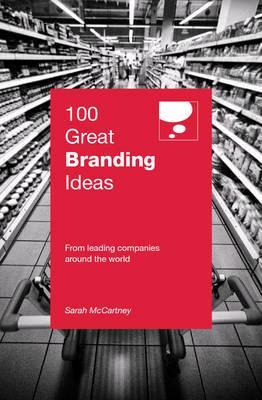 100 Great Branding Ideas (100 Great Ideas)