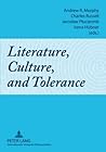 Literature, Culture, and Tolerance Literature, Culture, and Tolerance