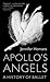 Apollo's Angels: A History of Ballet