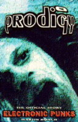 The Prodigy-Electronic Punks: The Official Story (Paperback)