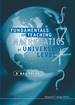 Fundamentals of Teaching Mathematics at the University Level