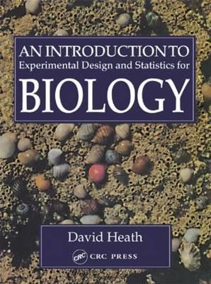 An Introduction To Experimental Design And Statistics For Biology (Paperback)
