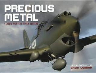 Precious Metal: Classic Fighters in New Zealand (Hardcover)