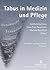 Tabus in Medizin und Pflege: Anne Ahnis und Katja Kummer (Redaktion) (German Edition)