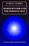 Buber on God and the Perfect Man (The Littman Library of Jewish Civilization) Buber on God and the Perfect Man (The Littman Library of Jewish Civilization)