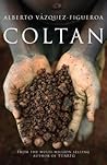 Coltan by Alberto Vázquez-Figueroa