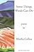 Some Things Words Can Do by Martha Collins