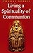 Living a Spirituality on Communion by Tom Norris