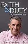 Faith and Duty: The John Anderson Story Faith and Duty: The John Anderson Story