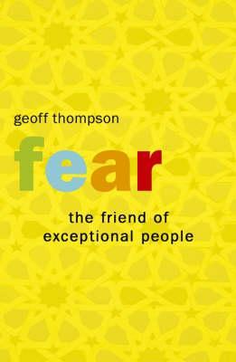Fear: The Friend of Exceptional People (Paperback)