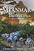 Myanmar: An Illustrated History and Guide to Burma