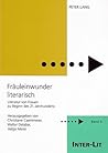 «Fräuleinwunder literarisch»: Literatur von Frauen zu Beginn des 21. Jahrhunderts (INTER-LIT) (German Edition) «Fräuleinwunder literarisch»: Literatur von Frauen zu Beginn des 21. Jahrhunderts (INTER-LIT) (German Edition)
