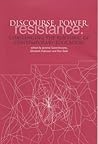 Discourse, Power and Resistance: Challenging the Rhetoric of Contemporary Education