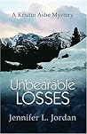 Unbearable Losses (Kristin Ashe Mystery, #4)