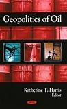 Geopolitics of Oil Geopolitics of Oil