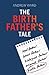 The Birth Father's Tale