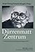 Dürrenmatt im Zentrum: 7. Internationales Neuenburger Kolloquium 2000 (German Edition)
