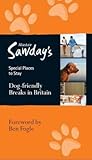 Alastair Sawday's Special Places to Stay Dog-Friendly Britain.