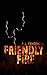 Friendly Fire