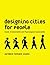 Designing Cities for People: Social, Environmental and Psychological Sustainability