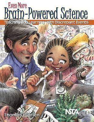 Even More Brain-Powered Science: Teaching and Learning With Discrepant Events