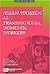 Asian Women As Transnational Domestic Workers