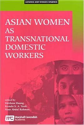 Asian Women As Transnational Domestic Workers