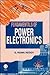 Fundamentals of Power Electronics