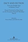 Fact and Fiction: From the Middle Ages to Modern Times- Essays Presented to Hans Sauer on the Occasion of his 65 th Birthday – Part II (Münchener Universitätsschriften)